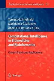Cover of: Computational Intelligence in Biomedicine and Bioinformatics by Tomasz G. Smolinski, Mariofanna G. Milanova, Aboul-Ella Hassanien