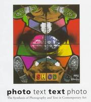 Cover of: Photo Text Text Photo: The Synthesis of Photography and Text in Contemporary Art