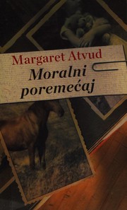 Cover of: Moralni poremećaj by Margaret Atwood