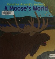 Cover of: A moose's world