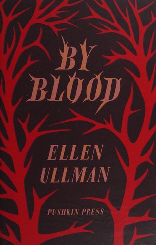 By blood by Ellen Ullman