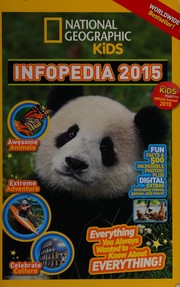 Cover of: National Geographic Kids infopedia 2015 by 