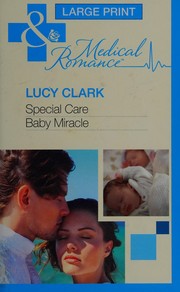 Special Care Baby Miracle by Lucy Clark