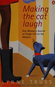 Cover of: Making the cat laugh: one woman's journal of single life on the margins