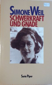 Cover of: Schwerkraft und Gnade by Simone Weil. Aus d. Franz. übers. u. mit e. Nachw. vers. von Friedhelm Kemp