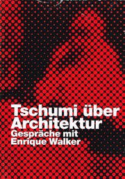 Cover of: Tschumi über Architekture: Gespräche mit Enrique Walker