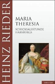 Maria Theresia by Heinz Rieder