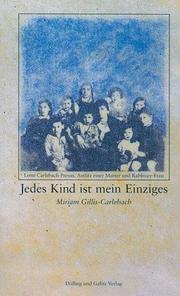 Cover of: Jedes Kind ist mein Einziges: Lotte Carlebach-Preuss : Antlitz einer Mutter und Rabbiner Frau