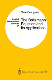 Cover of: The Boltzmann equation and its applications
