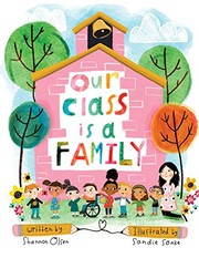Cover of: Our Class is a Family by Shannon Olsen, Sandie Sonke