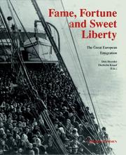 Cover of: Fame, fortune, and sweet liberty: the great European emigration