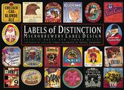 Cover of: Labels of Distinction: Microbrewery Label Design