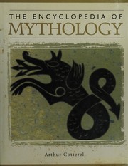Cover of: The encyclopedia of mythology: classical, Celtic, Norse