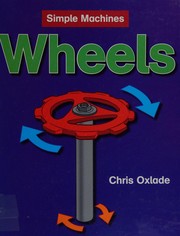 Cover of: Wheels (Simple Machines) by Chris Oxlade
