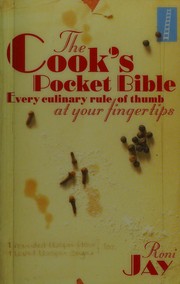 Cover of: The cook's pocket bible: every culinary rule of thumb at your fingertips