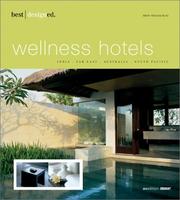 Cover of: Best Designed Wellness Hotels I: India, Far East, Australia, South Pacific