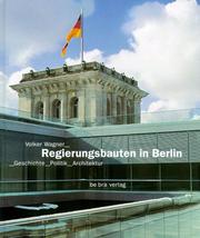 Cover of: Regierungsbauten in Berlin: Geschichte, Politik, Architektur