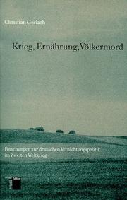 Cover of: Krieg, Ernährung, Völkermord by Christian Gerlach