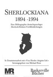 Cover of: Sherlockiana, 1894-1994: eine Bibliographie deutschsprachiger Sherlock-Holmes-Veröffentlichungen