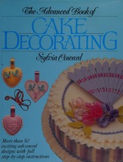 Cover of: Advanced Book of Cake Decorating, the
