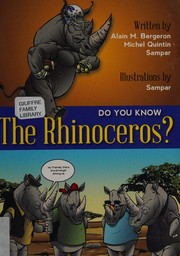 Cover of: Do You Know Rhinoceros? by Michel Quintin, Alain M. Bergeron, Sampar, Solange Messier, Samuel Parent