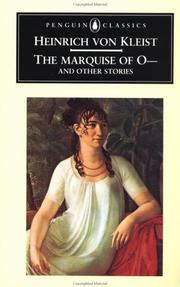 Cover of: The Marquise of O--, and other stories by [by] Heinrich von Kleist ; translated [from the German] and with an introduction by David Luke and Nigel Reeves.