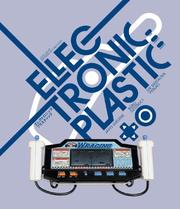 Cover of: Electronic Plastic by Lopetz, Büro Destruct, Robert Klanten