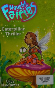 Cover of: Caterpillar Thriller (Naughty Fairies)