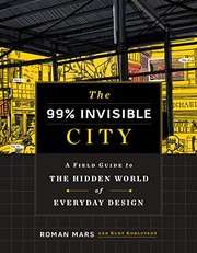 Cover of: The 99% Invisible City by Roman Mars, Kurt Kohlstedt