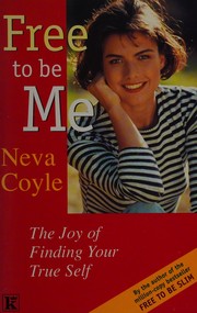 Cover of: Free to Be Me by Neva Coyle