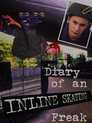 Cover of: Diary of an inline skating freak