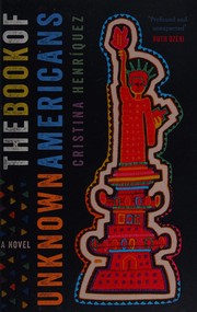 Cover of: The book of unknown Americans by Cristina Henríquez