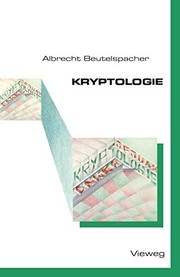 Cover of: Kryptologie: Eine Einführung in die Wissenschaft vom Verschlüsseln, Verbergen und Verheimlichen. Ohne alle Geheimniskrämerei, aber nicht ohne ... des allgemeinen Publikums