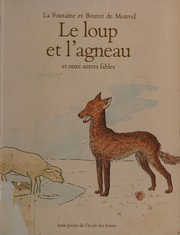 Cover of: Le Loup et l'agneau by La Fontaine, Jean de