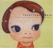 Lullaby supermarket by Yoshitomo Nara, Stephan Trescher, Yoshimoto Banana, Stephen Trescher
