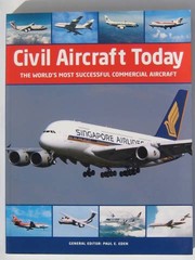 Cover of: Civil Aircraft Today The World's Most Successful Commercial Aircraft by Paul E. (Ed.) Eden