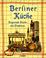 Cover of: Köstliches aus der alten Berliner Küche. Gerichte mit