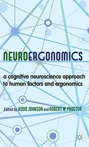 Cover of: Neuroergonomics: A Cognitive Neuroscience Approach to Human Factors and Ergonomics