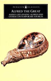 Cover of: Alfred the Great: Asser's Life of King Alfred and other contemporary sources