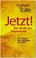 Cover of: JETZT! Die Kraft der Gegenwart.