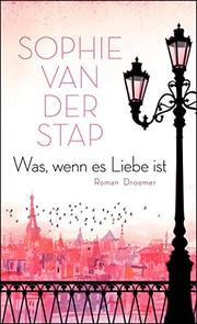 Cover of: Was, wenn es Liebe ist by Sophie Van Der Stap