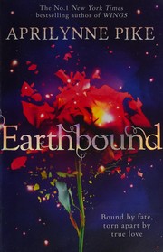 Cover of: Earthbound (Earthbound Series, Book 1) by Aprilynne Pike