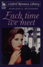 Cover of: Each Time We Meet (Linford Romance Library)