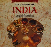 Cover of: The food of India: authentic recipes from the spicy subcontinent