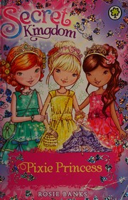 Cover of: Pixie Princess by Banks, Rosie (Children's fiction writer)