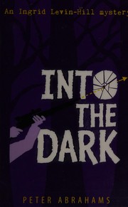 Cover of: Into the dark by Peter Abrahams