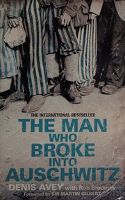 the-man-who-broke-into-auschwitz-cover