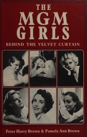 Cover of: The MGM girls: behind the velvet curtain