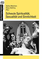 Cover of: Schwule Spiritualität, Sexualität und Sinnlichkeit