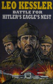 Cover of: Battle for Hitler's Eagle's Nest by Leo Kessler